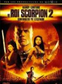 Le Roi Scorpion 2 - Guerrier de légende  (The Scorpion King 2: Rise of a Warrior)