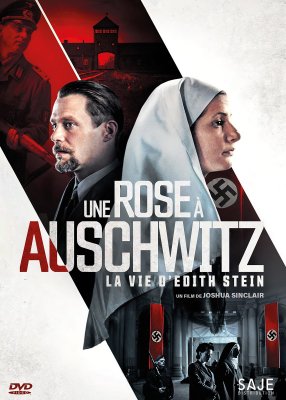 Une rose à Auschwitz, la vie d'Edith Stein